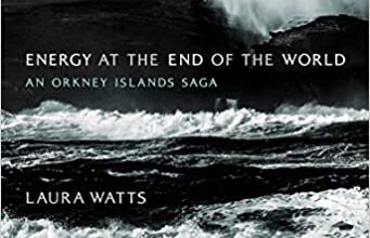 تصویر از کتاب «انرژی در پایان جهان: حماسه جزایر اورکنی (زیرساخت‌ها)»